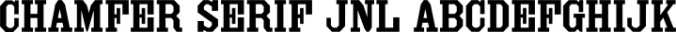 Chamfer Serif JNL Font Preview