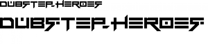 Dubstep heroes Font Preview