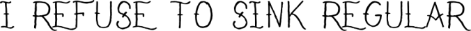 I Refuse To Sink Font Preview