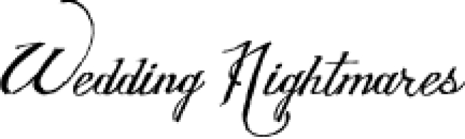 WEDDING NIGHTMARES Font Preview