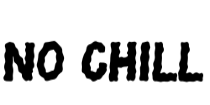 No Chill Font Preview