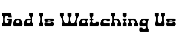 God is Watching Us Font Preview
