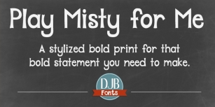 DJB Play Misty For Me Font Download