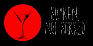 Shaken, Not Stirred Font Download