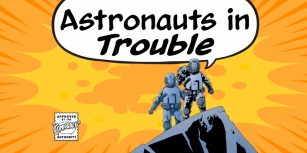 Astronauts In Trouble Font Download