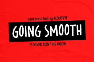 GOING SMOOTH - hard brush with attitude Font Download