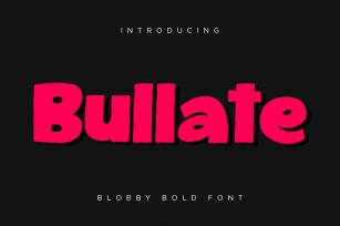Bullate - Blobby Bold Font Font Download