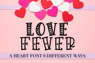 Love Fever - A Heart-tastic Font Trio - with 6 Styles! Font Download