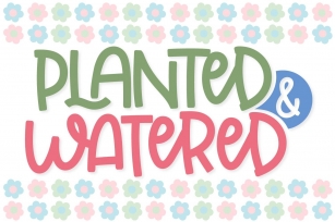 Planted & Watered - A Fun Little Font with Ligatures Font Download