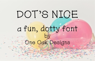 Dots Nice - a fun, dotty font Font Download