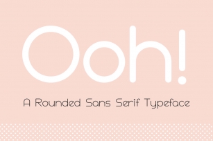 Ooh! Rounded Sans Serif Typeface Font Download