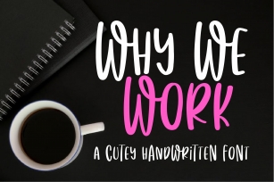 Why We Work Font Download