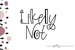 Likely Not- A Fun & Quirky Mismatch Font Font Download