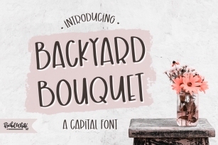 Backyard Bouquet, a capital font Font Download