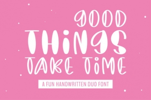 Good Things Take Time Font Download
