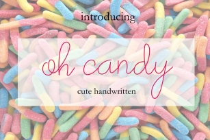 Oh Candy | Cute Handwaritten Font Download