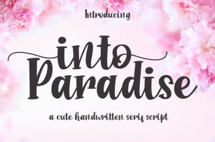 Into Paradise  Cute Serif Script Handwritten Font Download