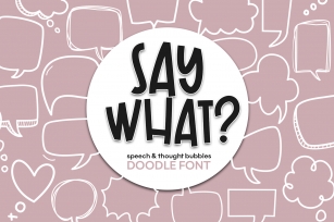 Say What - A Speech Bubble Doodle Font Font Download