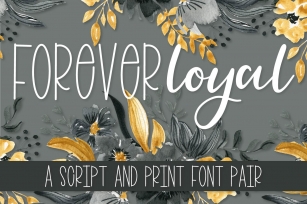 Forever Loyal - A Fun Font Script & Print Duo Font Download