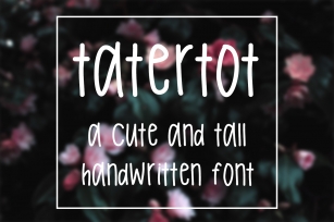 Tatertot - Tall Handwritten Font Font Download