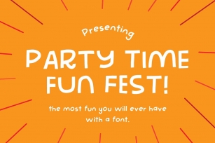 Party Time Fun Fest | The Most Fun Youll Ever Have Font Download