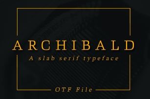 ARCHIBALD, A Classic Slab Serif Font Download