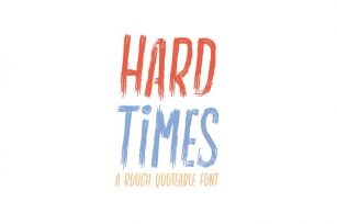 Hard Times - Rough | Quotable | Display Font Font Download