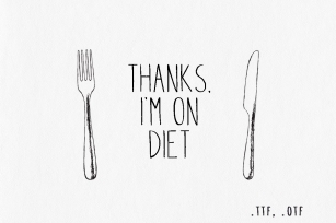Thanks, im on diet. Handwritten font Font Download