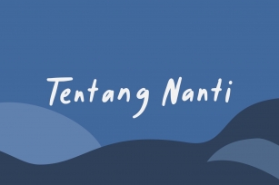 Tentang Nanti - Handwritten Font  Web Font Font Download