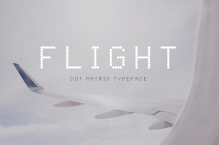 Flight - Dot Matrix Typeface Font Download