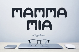Mamma Mia. A typeface. Font Download