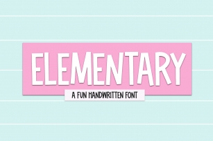 Elementary - Fun Handwritten Font Font Download