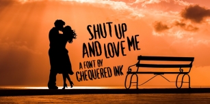 Shut Up and Love Me Font Download
