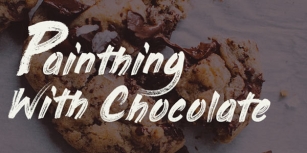 Painting With Chocolate Font Download