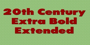 20th Century ExtraBold Extended Font Download