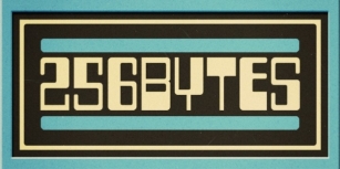 Two Fifty Six Bytes Font Download