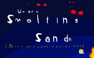 We're smelting sand Font Download