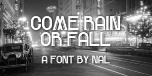 Come Rain Or Fall Font Download