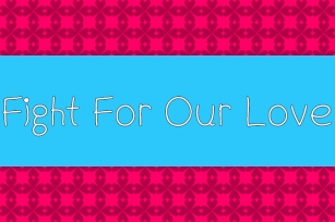 Fight For Our Love Font Download