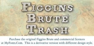 FigginsBrute Trash Font Download