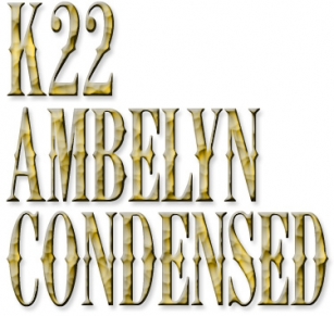 K22 Ambelyn Condensed Font Download