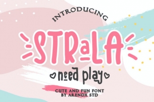 Strala Need Play - Cute And Fun Font Font Download