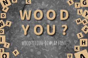 WOOD YOU? wood texture font Font Download