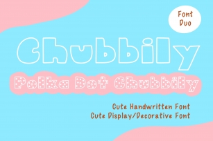 Chubbily and PolkaDot Chubbily Font Download