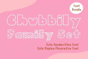 Chubbily Family Set Font Download