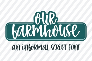 Our Farmhouse-An informal handwritten Font Download