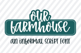 Our Farmhouse-An informal script font Font Download