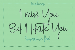 I Miss You but I Hate You Font Download