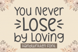 You Never Lose by Loving Font Download