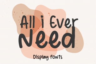All I Ever Need Font Download